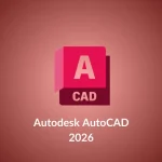 دانلود اتوکد 2026 (Autodesk AutoCAD) نسخه کامل و فعال شده | پی سی دانلود